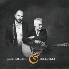 Brendan Mulholland & Micky McCluskey    The Parting Glass set