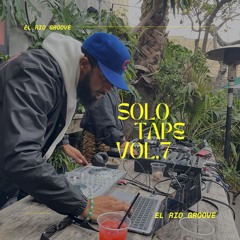 Solo Tape Vol.7 x El Rio2/18 Groove