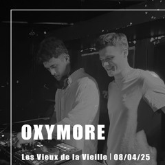 Oxymore｜Set to Les Vieux de la Vieille for CERF