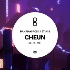 BananasPodcast #14 - CHEUN - Bananacid