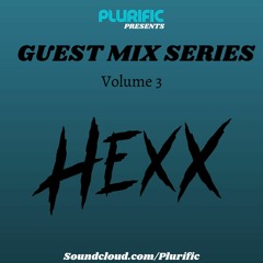 HEXX: Plurific Guest Mix