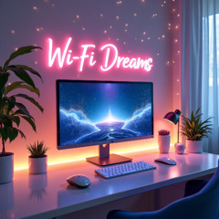 Wi-Fi Dreams