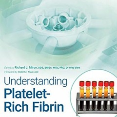 Read EBOOK 📚 Understanding Platelet-Rich Fibrin by  Richard J. Miron PDF EBOOK EPUB