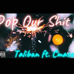 Pop Our Shit (Ft.Taliban)
