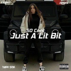 50 Cent - Just A Lit Bit (Edgarr Remix)