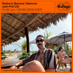 Balearic Banana Takeover - Phil OG - 21 Jun 2025