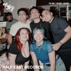 Half East Records @ Radio TNP 15.08.2025