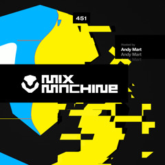 Mix Machine 451 w/ Andy Mart