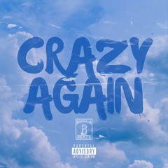 Crazy Again X Ft. NRTH (Prod. by RandollaBeats)