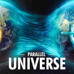 PARALLEL UNIVERSE 2.mp3