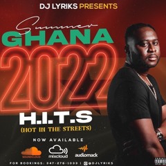 Summer 2022 GHANA H.I.T.S (Hot In the Streets)