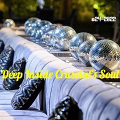 Deep Inside Cruszial's Soul #24 - 2022 (Rec - 2022 - 12 - 04)