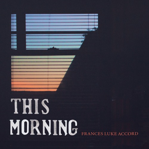 Stream This Morning (featuring Liz Chidester) by Frances Luke