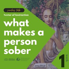 Dhira Krishna Prabhu - Sunday Love Feast - NOI Text 1 - What Makes A Person Sober - 12.18.2022