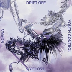 PREMIERE: Noana - Drift Off (Original Mix) [Youth Control]