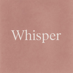Whisper
