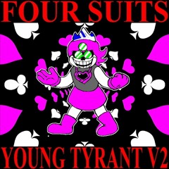 FOUR SUITS - YOUNG TYRANT V2