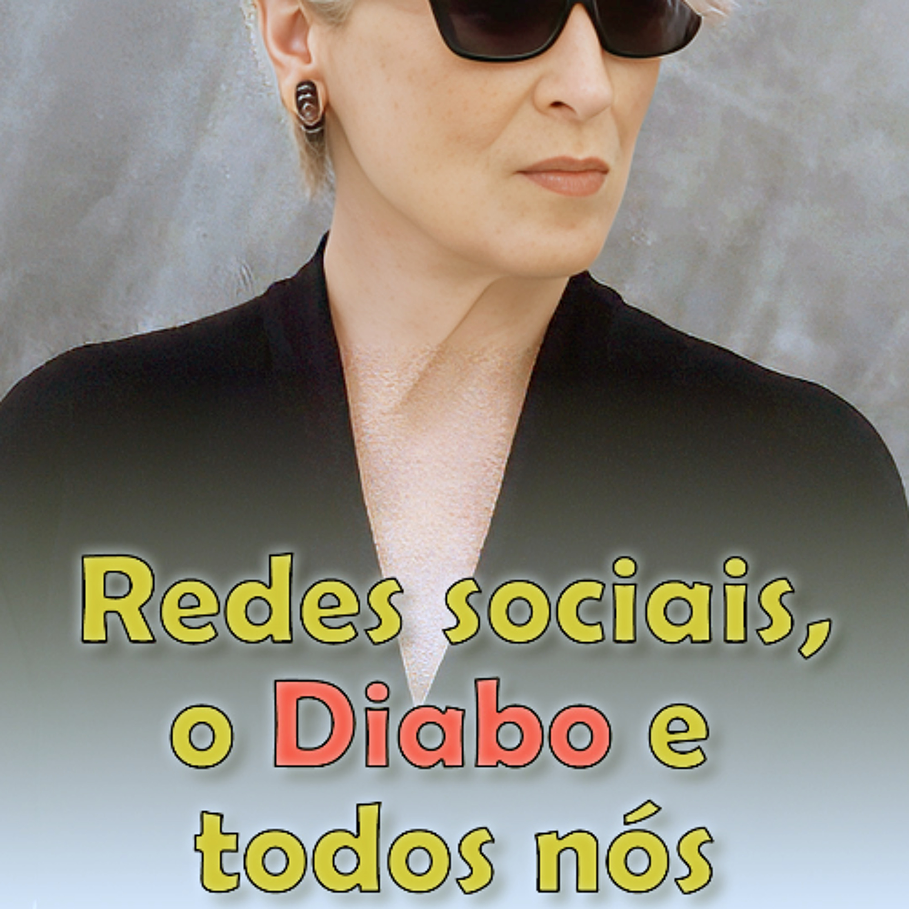 Redes sociais, o Diabo e todos nós