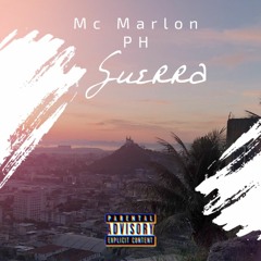 MC MARLON PH - GUERRA  [DJ RENAN VALLE , DJ MIBI]