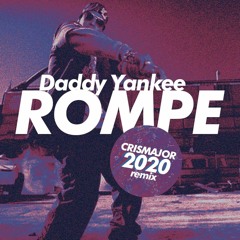 Daddy Yankee - Rompe (CrisMajor 2020 Remix)[La Clinica Recs Premiere]