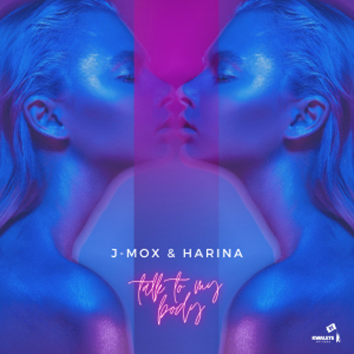 J-Mox & Harina - Talk To My Body