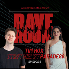 Rave Room Episode 9 - Interview By Tim Hox & Guest Mix By Parade88