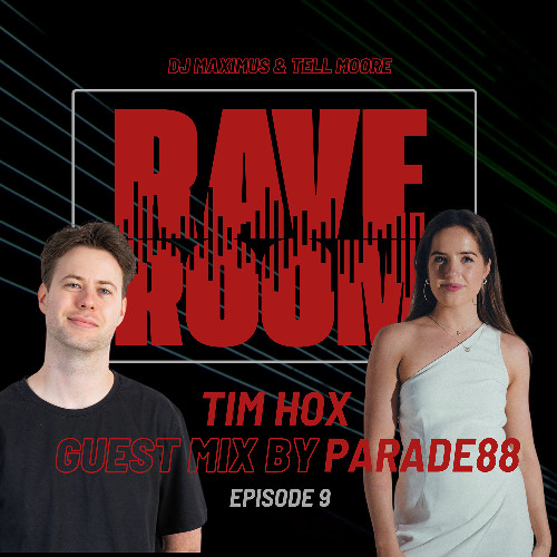 Rave Room Episode 9 - Interview By Tim Hox & Guest Mix By Parade88