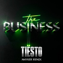 Tiesto - Business (Mayxer Remix)
