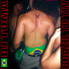 DJ TOMA 🇧🇷 BRAZIL2TLV