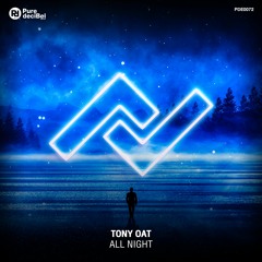 Tony Oat - All Night [OUT NOW!]