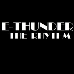 E-THUNDER - THE RHYTHM [SUNSET MIX] #OutNOW