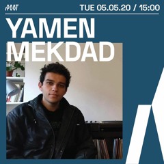 Yamen Mekdad | Root Radio 05/05/2020