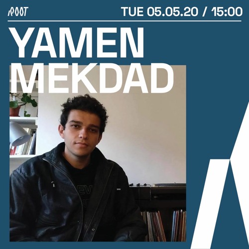 Yamen Mekdad | Root Radio 05/05/2020