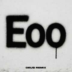 Bad Bunny - Eoo (DEUS Remix)