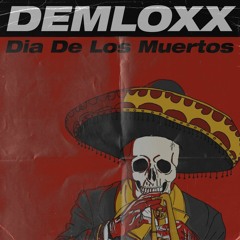 Demloxx  - Dia De Los Muertos (Instrumental)