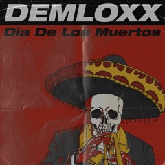 Demloxx  - Dia De Los Muertos (Instrumental)