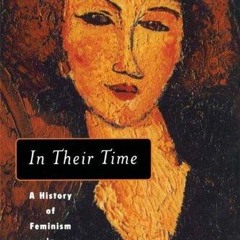 ⚡Read🔥PDF In Their Time: A History of Feminism in Western Society