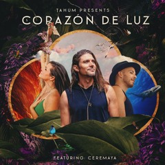 Tahüm, Ceremaya - Corazón De Luz