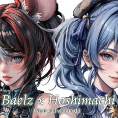 【Hololive drill】Hakos Baelz X Hoshimachi Suisei -"WHAT YALL WANNA DO"