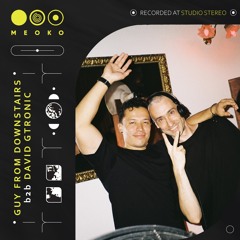 MEOKO PODCAST SERIES | Guy From Downstairs b2b David Gtronic at Studio Stereo Barcelona