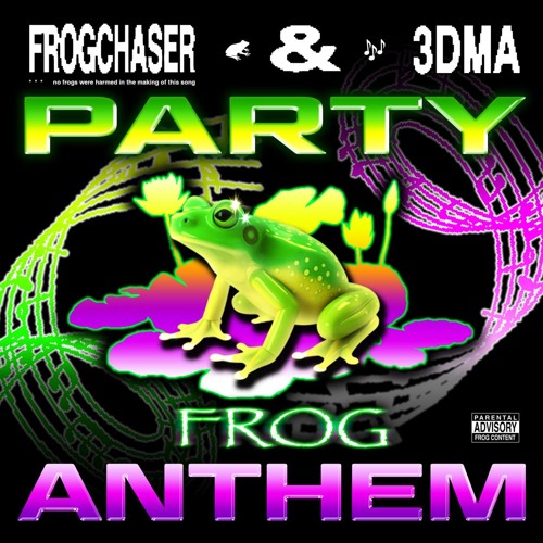 FROG CHASER & 3DMA - PARTY FROG ANTHEM‎ (COPYRIGHT AVOIDANCE MIX)