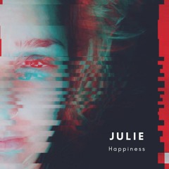 JULIE - Happiness