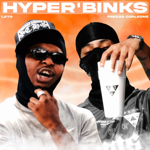 HYPER’BINKS #2 (Leto x Freeze Corleone)