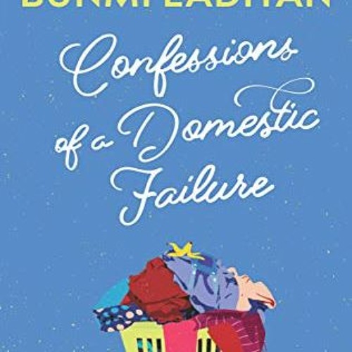 [Free] PDF 📑 Confessions of a Domestic Failure: A Humorous Book About a not so Perfe