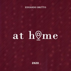 Eduardo Britto - Beijo No Pescoço (EP At Home)