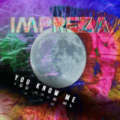 You Know Me (IMPREZA Remix)