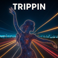 Trippin