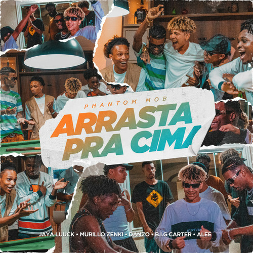 Phantom MOB - Arrasta Pra Cima, JayA Luuck x Zenki x Danzo x B.I.G Carter x Alee (prod. VGnoBeat)