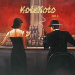 KotaKoto - Sad B