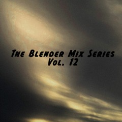The Blender Mix Series Vol. 12